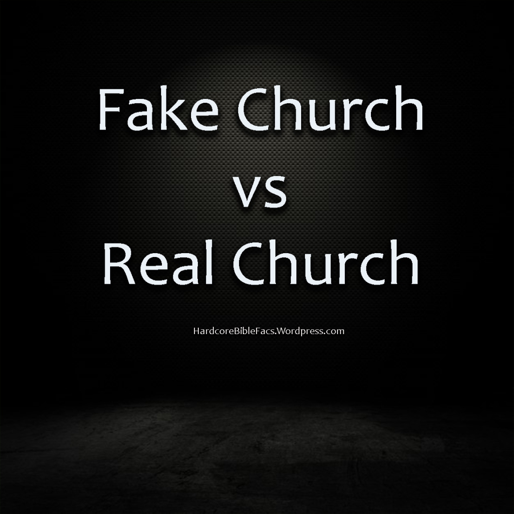 Fake Church vs Real Church